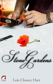 Stone Gardens【電子書籍】[ Lois Cloarec Hart ]