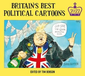 Britain's Best Political Cartoons 2022【電子書籍】[ Tim Benson ]