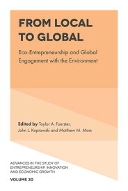 From Local to Global Eco-Entrepreneurship and Global Engagement with the Environment【電子書籍】