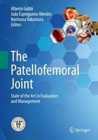 The Patellofemoral Joint State of the Art in Evaluation and Management【電子書籍】