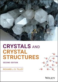 Crystals and Crystal Structures【電子書籍】[ Richard J. D. Tilley ]