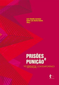 Pris?es e puni??o no Brasil contempor?neo【電子書籍】
