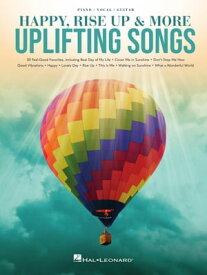 Happy, Rise Up & More Uplifting Songs【電子書籍】[ Hal Leonard Corp. ]