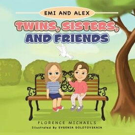 Twins, Sisters, and Friends【電子書籍】[ Florence Michaels ]