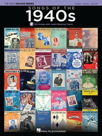 Songs of the 1940s Songbook The New Decade Series with Online Play-Along Backing Tracks【電子書籍】[ Hal Leonard Corp. ]