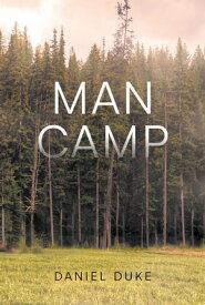Man Camp【電子書籍】[ Daniel Duke ]