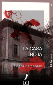 La casa roja【電子書籍】[ Susana Hern?ndez ]