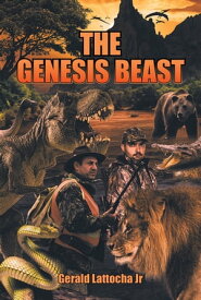 The Genesis Beast【電子書籍】[ Gerald Lattocha Jr ]