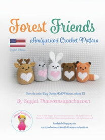 Forest Friends Amigurumi Crochet Pattern【電子書籍】[ Sayjai Thawornsupacharoen ]