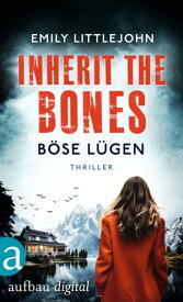 Inherit the Bones - B?se L?gen Thriller【電子書籍】[ Emily Littlejohn ]