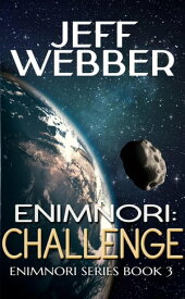 Enimnori: Challenge The Enimnori Series, #3【電子書籍】[ Jeff Webber ]