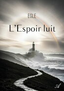 L’Espoir luit