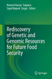 Rediscovery of Genetic and Genomic Resources for Future Food Security【電子書籍】