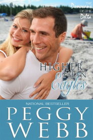 Higher Than Eagles【電子書籍】[ Peggy Webb ]