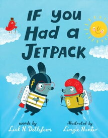 If You Had a Jetpack【電子書籍】[ Lisl H. Detlefsen ]