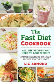 The Fast Diet Cookbook【電子書籍】[ Liz Armond ]