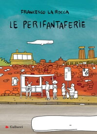 Le Perifantafer?e【電子書籍】[ Francesco La Rocca ]
