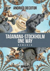 Taganana-Stockholm one way【電子書籍】[ Andrico Decotor ]