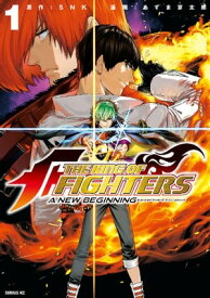 THE　KING　OF　FIGHTERS　～A　NEW　BEGINNING～（1）【電子書籍】[ SNK ]