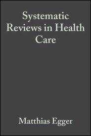 Systematic Reviews in Health Care Meta-Analysis in Context【電子書籍】