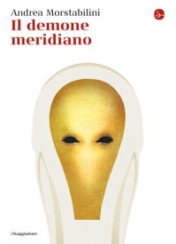 Il demone meridiano【電子書籍】[ Andrea Morstabilini ]