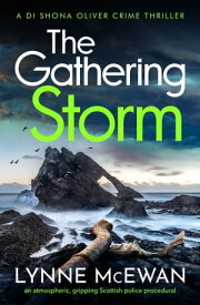 The Gathering Storm An atmospheric, gripping Scottish police procedural【電子書籍】[ Lynne McEwan ]