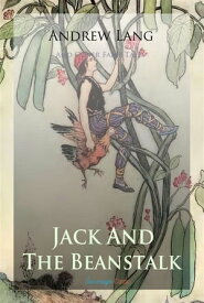Jack and The Beanstalk and Other Fairy Tales【電子書籍】[ Andrew Lang ]
