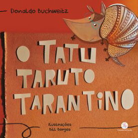 O tatu Taruto Tarantino【電子書籍】[ Donaldo Buchweitz ]