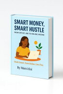 Smart Money Smart Hustle