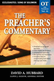 The Preacher's Commentary - Vol. 16: Ecclesiastes / Song of Solomon【電子書籍】[ David A. Hubbard ]