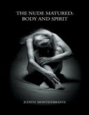 The Nude Matured: Body and Spirit