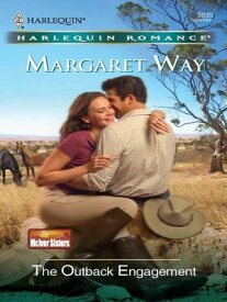 The Outback Engagement【電子書籍】[ Margaret Way ]