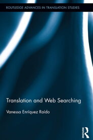 Translation and Web Searching【電子書籍】[ Vanessa Enr?quez Ra?do ]