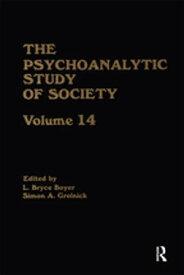 The Psychoanalytic Study of Society, V. 14 Essays in Honor of Paul Parin【電子書籍】