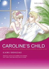 CAROLINE'S CHILD Mills&Boon comics【電子書籍】[ Debbie Macomber ]