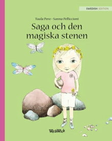 Saga och den magiska stenen Swedish Edition of "Stella and the Magic Stone"【電子書籍】[ Tuula Pere ]