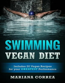 Swimming Vegan Diet【電子書籍】[ Mariana Correa ]