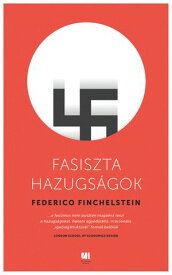 Fasiszta hazugs?gok 【電子書籍】[ Federico Finchelstein ]