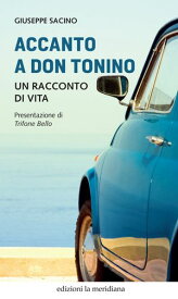Accanto a don Tonino Un racconto di vita【電子書籍】[ Giuseppe Sacino ]