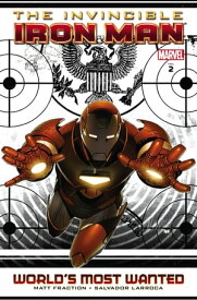 Invincible Iron Man Vol. 2 : World's Most Wanted Book 1【電子書籍】[ Matt Fraction ]