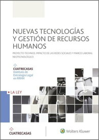 Nuevas tecnolog?as y gesti?n de recursos humanos【電子書籍】[ Cuatrecasas. Instituto de Estrategia Legal en RRHH ]