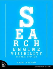 Search Engine Visibility, Second Edition【電子書籍】[ Shari Thurow ]