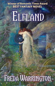 Elfland【電子書籍】[ Freda Warrington ]