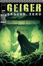 GEIGER: GROUND ZERO #1【電子書籍】[ Geoff Johns ]