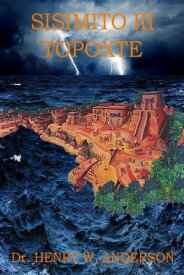 Sisimito III - Topoxte【電子書籍】[ Henry W. Anderson ]