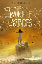 Die Worte des Windes Fantasy-Roman【電子書籍】[ Mechthild Gl?ser ]
