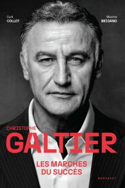 Christophe Galtier - Les marches du succ?s【電子書籍】[ Cyril Collot ]