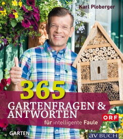 365 Gartenfragen & Antworten f?r intelligente Faule【電子書籍】[ Karl Ploberger ]