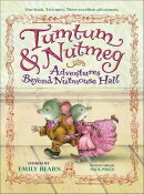 Tumtum & Nutmeg: Adventures Beyond Nutmouse Hall