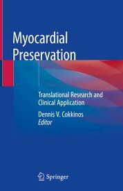 Myocardial Preservation Translational Research and Clinical Application【電子書籍】